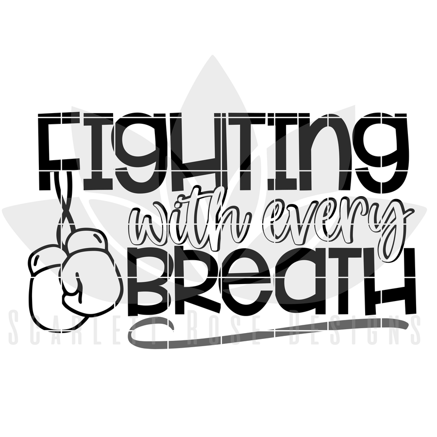 Fighting With Every Breath SVG
