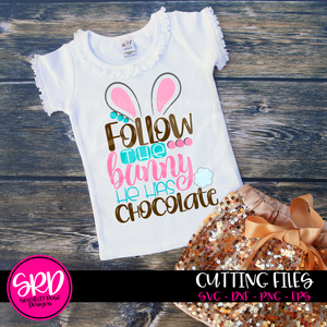 Follow the Bunny He Has Chocolate SVG