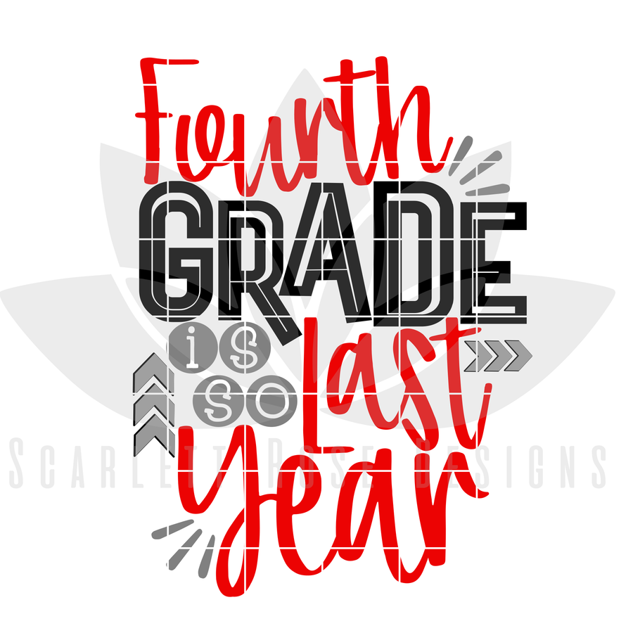 Fourth Grade is so Last Year SVG - Boy