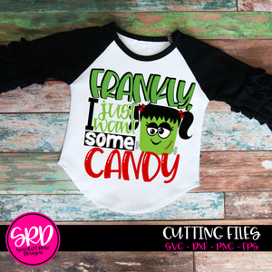 Frankly I Just Want Some Candy - Girl SVG