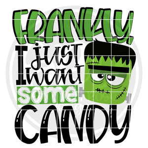 Frankly I Just Want Some Candy SVG