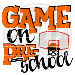 Game On Preschool SVG - Basketball