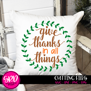 Give Thanks in all Things Wreath SVG
