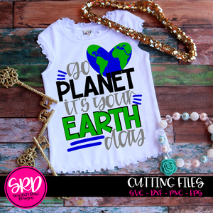Go Planet It's your Earth Day SVG