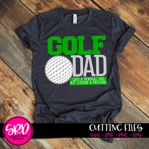 Golf Dad - Louder & Prouder SVG