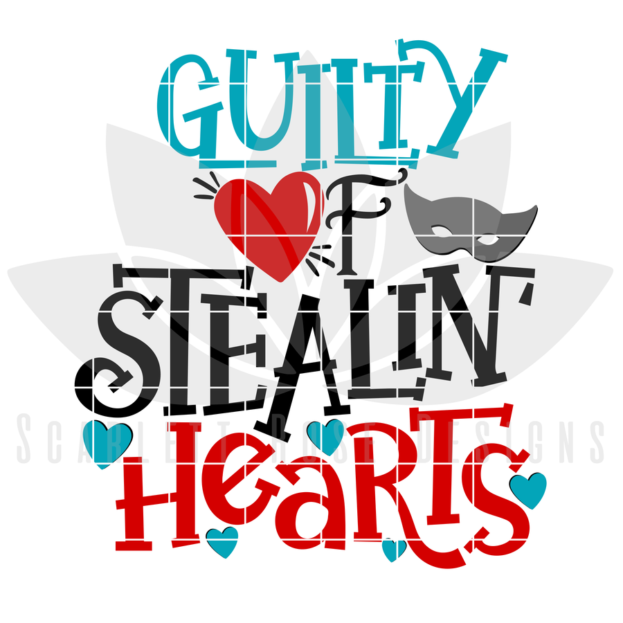 Guilty of Stealin Hearts SVG