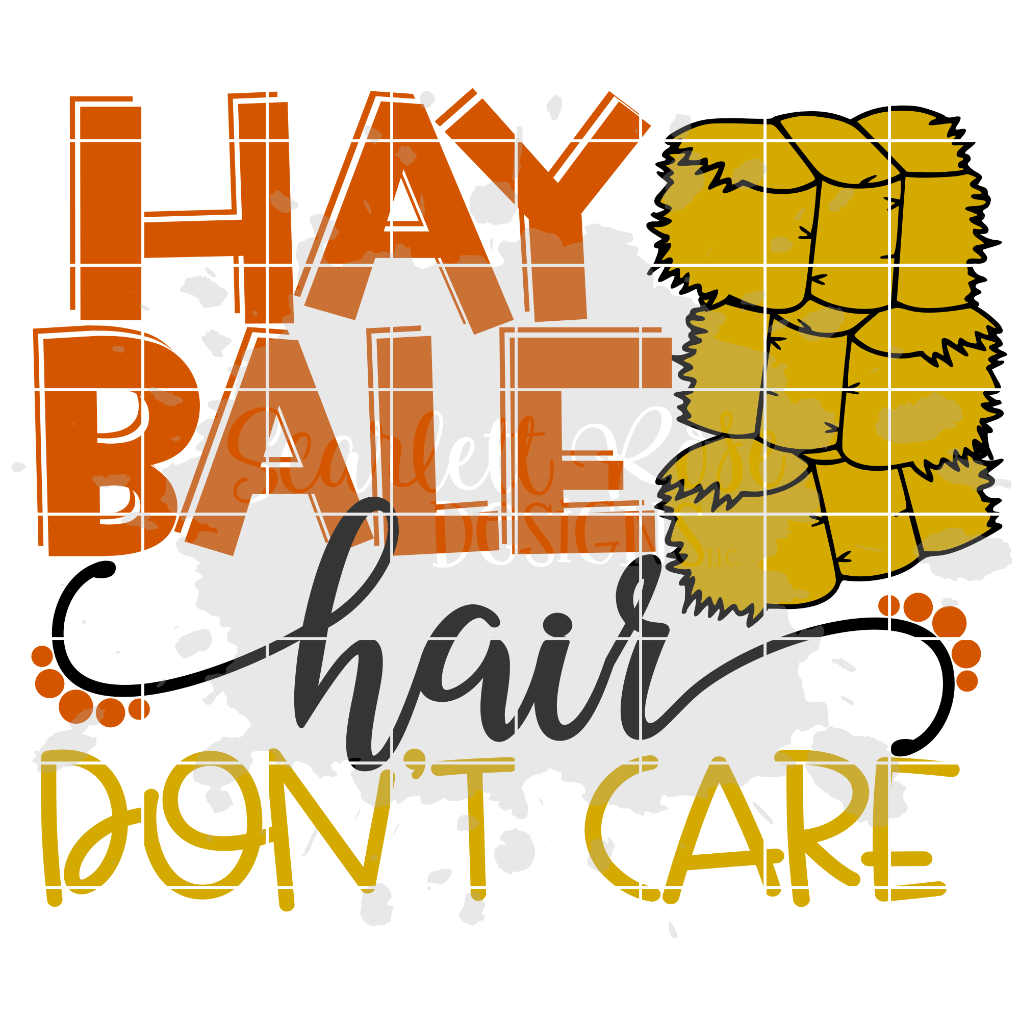 Hay Bale Hair Don't Care SVG - Scarlett Rose Designs