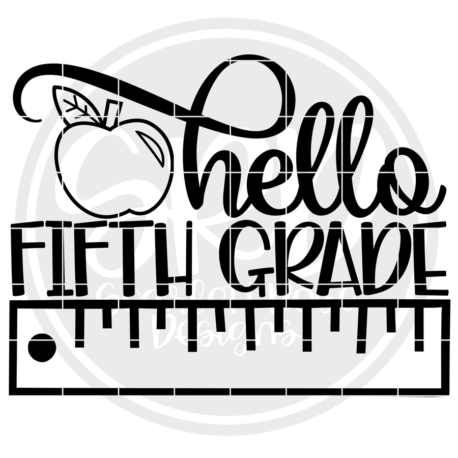 Hello Fifth Grade SVG - Ruler (One Layer)