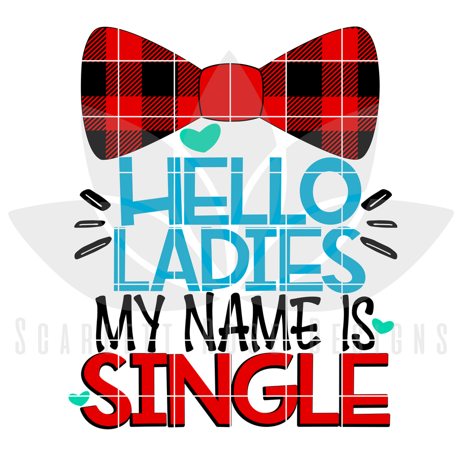 Hello Ladies my name is Single SVG