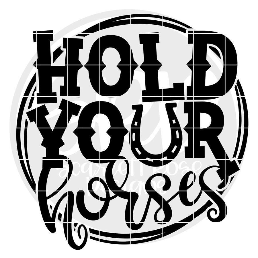 Hold your Horses - Black SVG