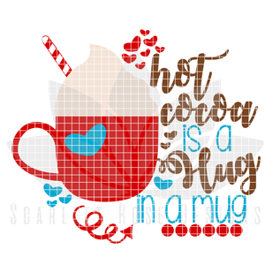 Hot Cocoa is a Hug in a Mug SVG