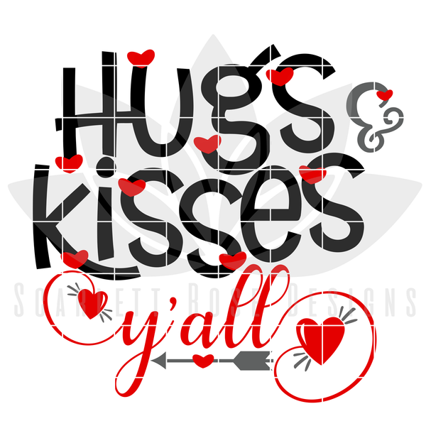 Valentine's Day SVG, DXF, Hugs and Kisses Y'all SVG - Scarlett Rose Designs