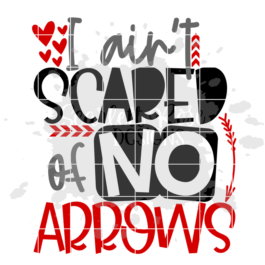 I Ain't Scared of No Arrows SVG