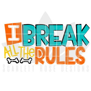 I Break All The Rules SVG