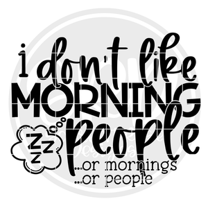 I Don't Like Morning People SVG