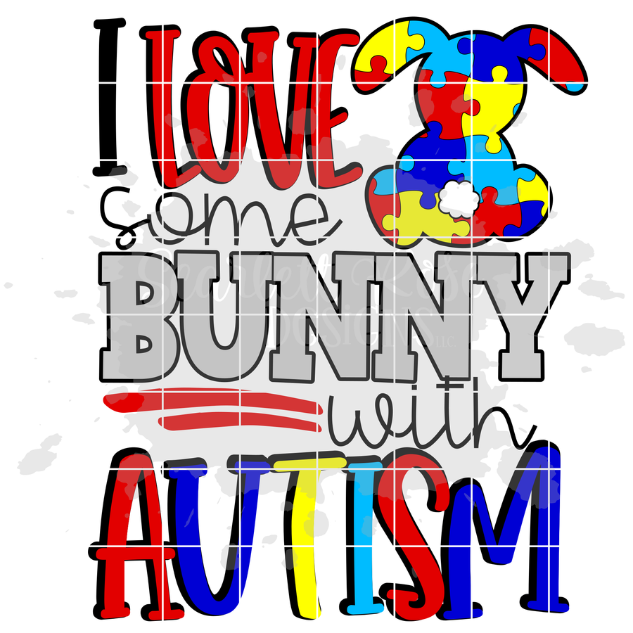I Love some Bunny with Autism SVG