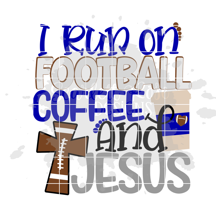 I Run On Football, Coffee and Jesus SVG