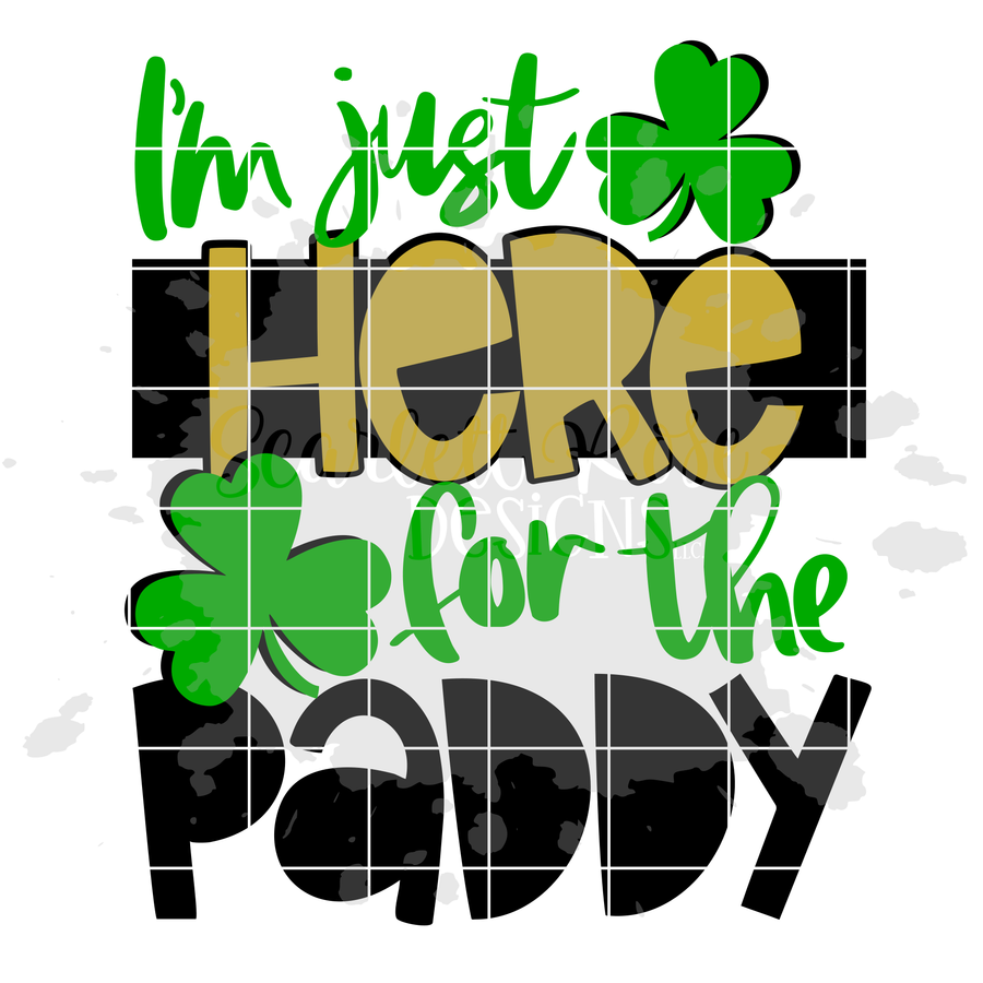 I'm Just Here for the Paddy SVG
