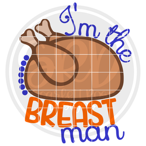 I'm the Breast Man SVG