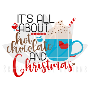 It's All About Hot Chocolate and Christmas SVG