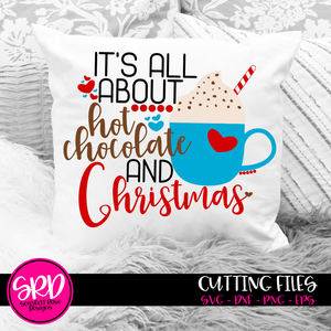 It's All About Hot Chocolate and Christmas SVG