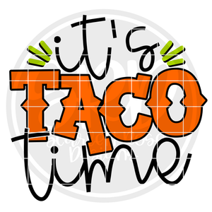 It's Taco Time SVG