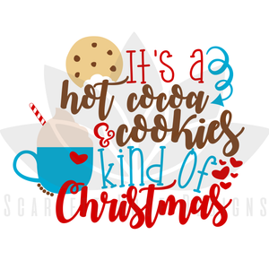 It's A Hot Cocoa and Cookies Kind of Christmas SVG