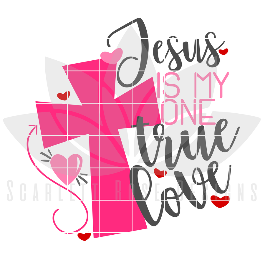 Jesus is my One True Love SVG