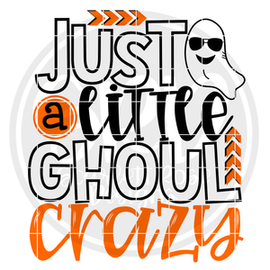 Just a Little Ghoul Crazy SVG