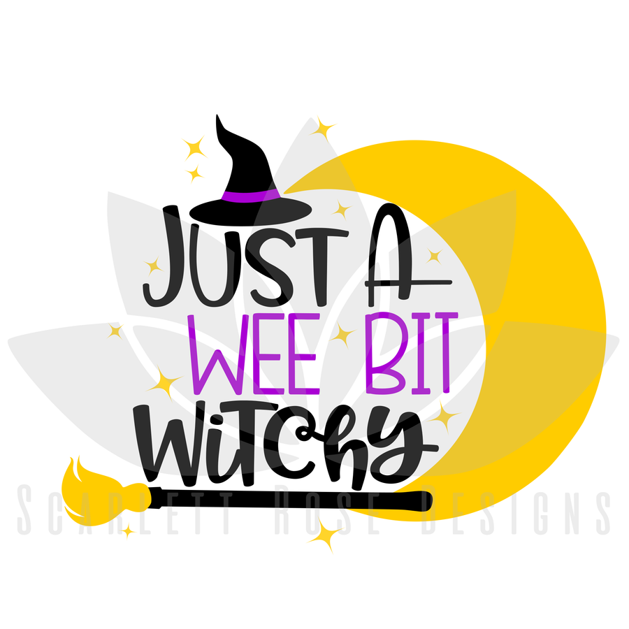 Just a Wee Bit Witchy SVG