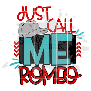 Just Call me Romeo SVG