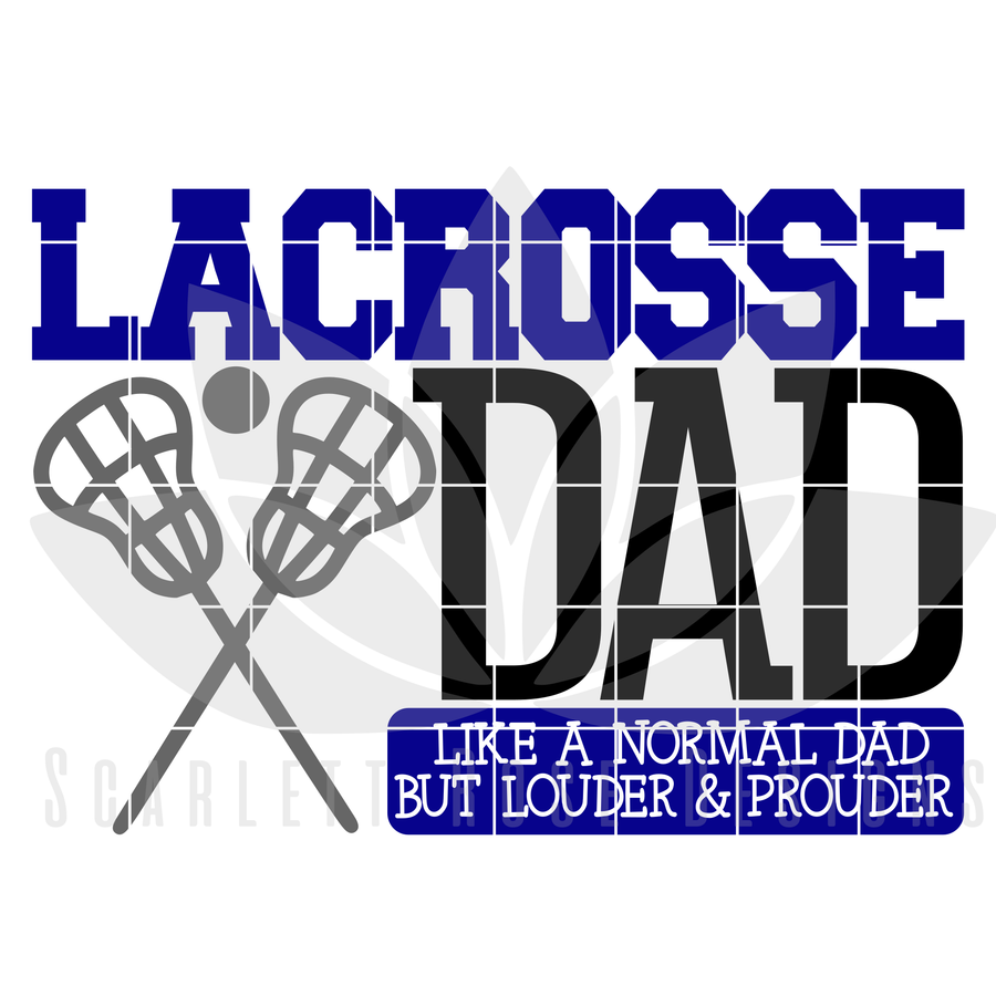 Lacrosse Dad - Louder & Prouder SVG