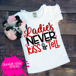 Ladies Never Kiss & Tell SVG