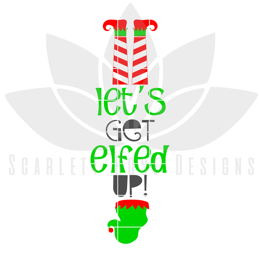 Let's Get Elfed Up, Upside Down Elf SVG