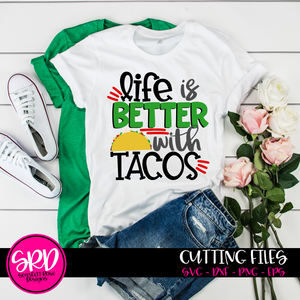 Life is Better with Tacos SVG