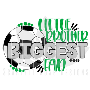 Little Brother Biggest Fan - Soccer SVG