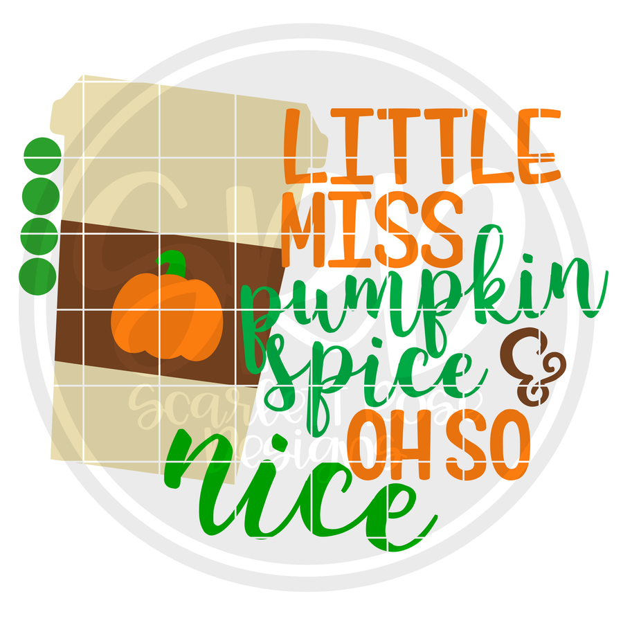 Little Miss Pumpkin Spice and Oh So Nice SVG