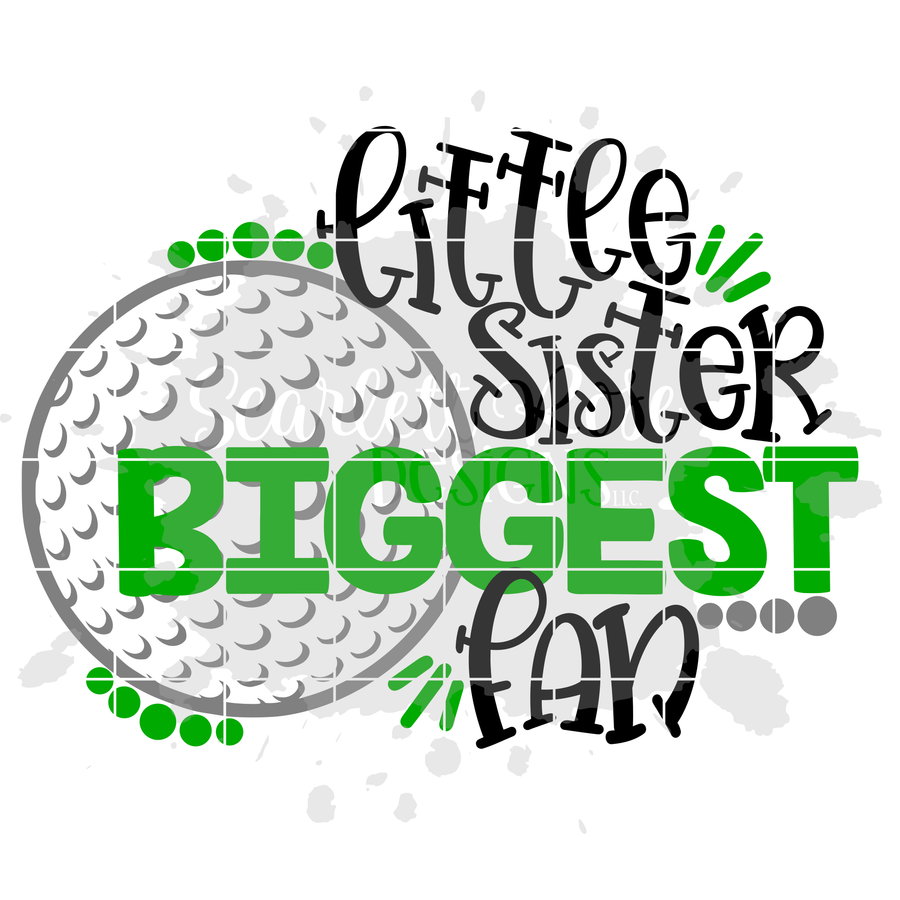 Little Sister Biggest Fan - Golf SVG