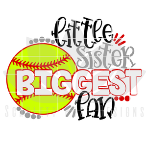 Little Sister Biggest Fan - Softball SVG