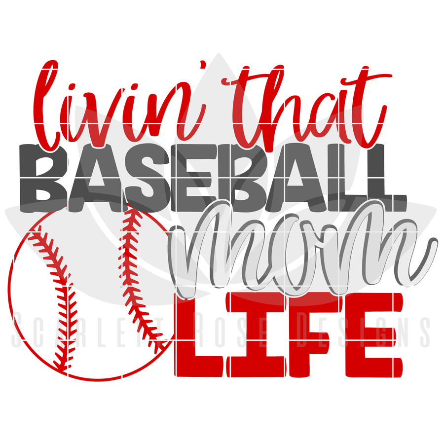 Livin' That Baseball Mom Life SVG