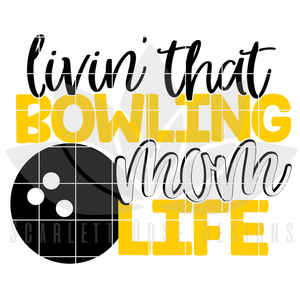 Livin' That Bowling Mom Life SVG