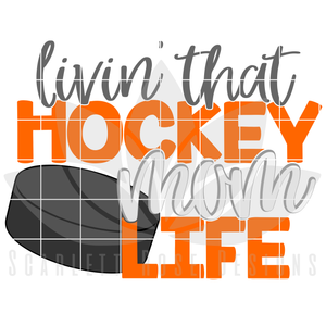 Livin' That Hockey Mom Life SVG
