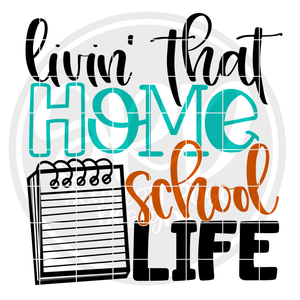 Livin' That Homeschool Life SVG