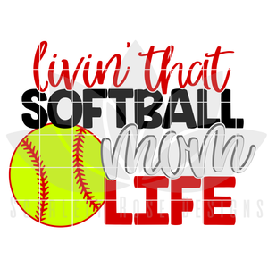 Livin that Softball Mom Life SVG