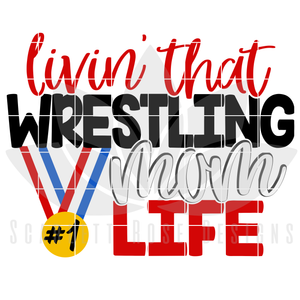 Livin' That Wrestling Mom Life SVG