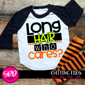 Long Hair Who Cares? SVG