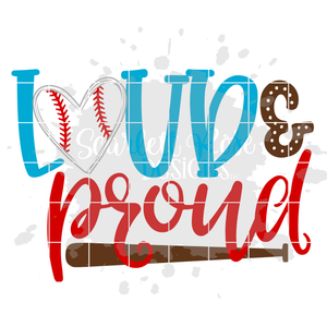 Loud and Proud - Baseball SVG