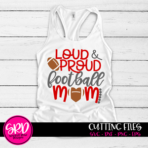 Loud and Proud Football Mom SVG