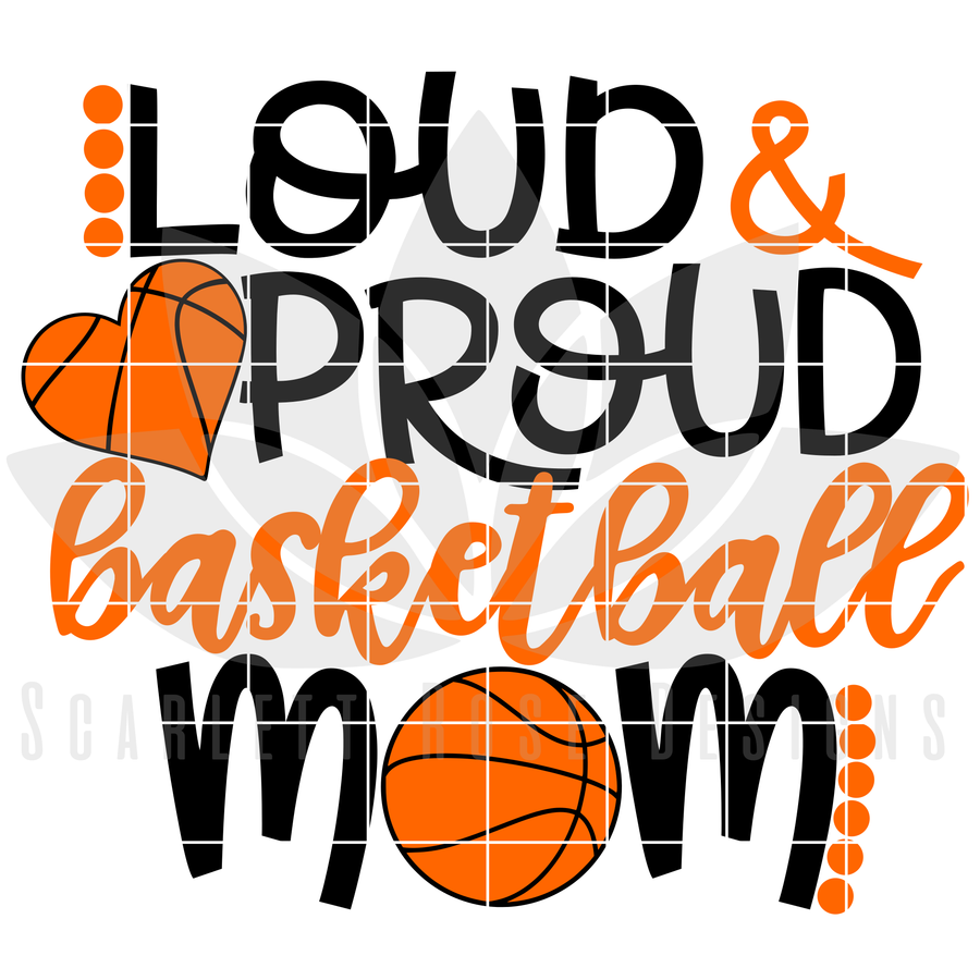 Loud and Proud Basketball Mom SVG