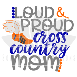 Loud and Proud Cross Country Mom SVG